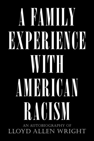 bokomslag A Family Experience with American Racism