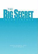 bokomslag The Big Secret, Incontinence