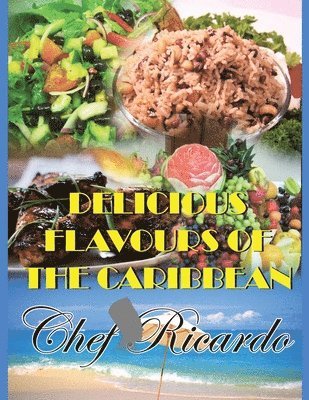 Delicious Flavours of the Caribbean 1