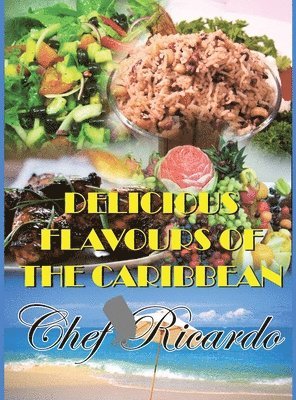 Delicious Flavours of the Caribbean 1