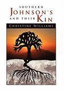 Christine Williams - Southern Johnson's and Their Kin, Inbunden