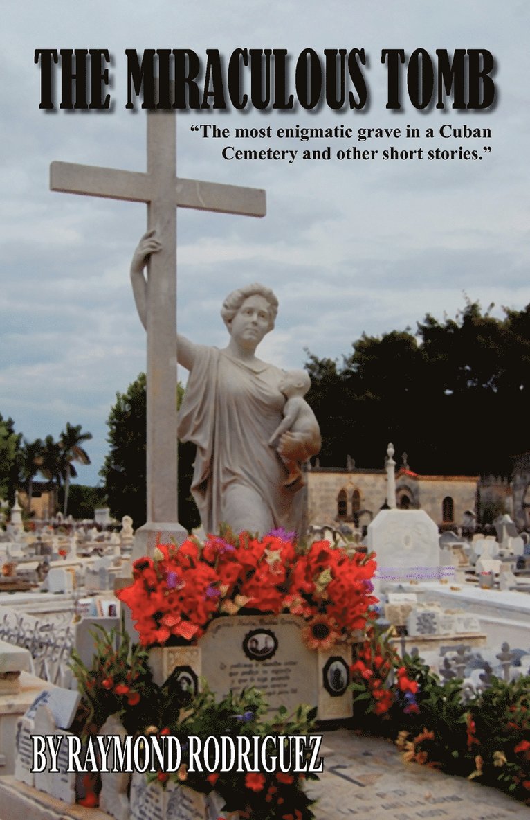 Raymond Rodriguez - Miraculous Tomb, Häftad