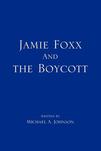 bokomslag Jamie Foxx and the Boycott