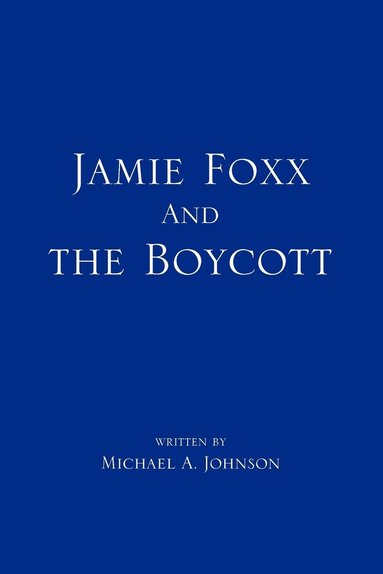 bokomslag Jamie Foxx and the Boycott