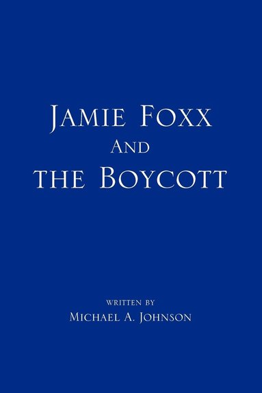 bokomslag Jamie Foxx and the Boycott