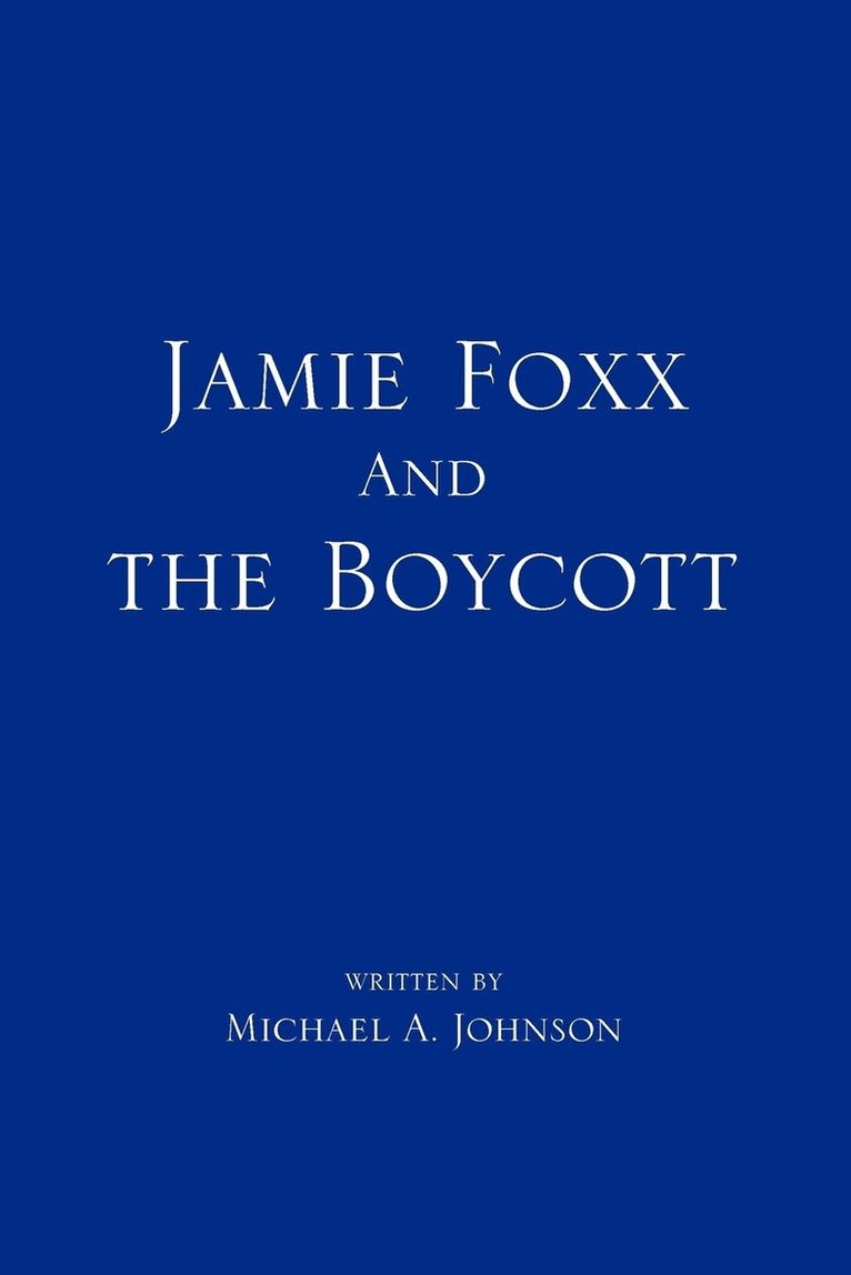 Michael a Johnson, Michael a. Johnson - Jamie Foxx and the Boycott, Häftad