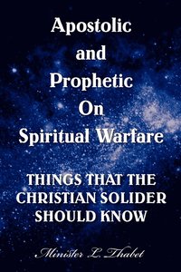bokomslag Apostolic and Prophetic on Spiritual Warfare