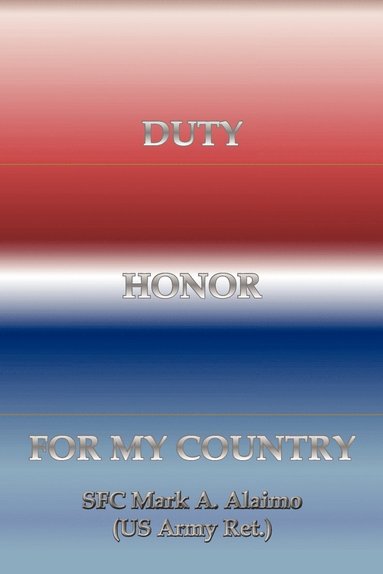 bokomslag Duty. Honor. for My Country