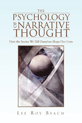 Lee Roy Beach - Psychology of Narrative Thought, Häftad