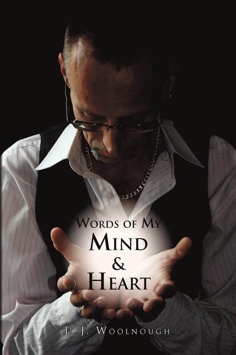 T J Woolnough, T. J. Woolnough - Words of My Mind & Heart, Häftad