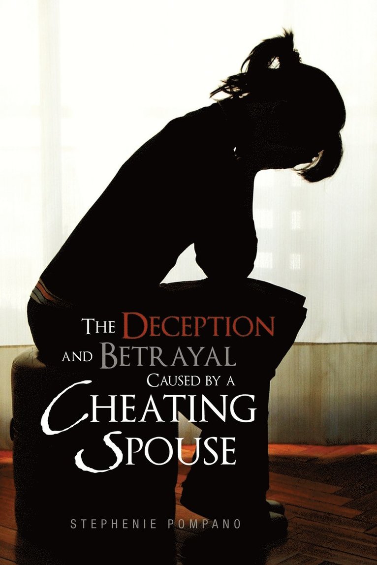 The Deception and Betrayal Caused by a Cheating Spouse 1