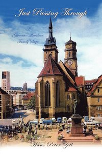 bokomslag Just Passing Through: A German-American Family Saga