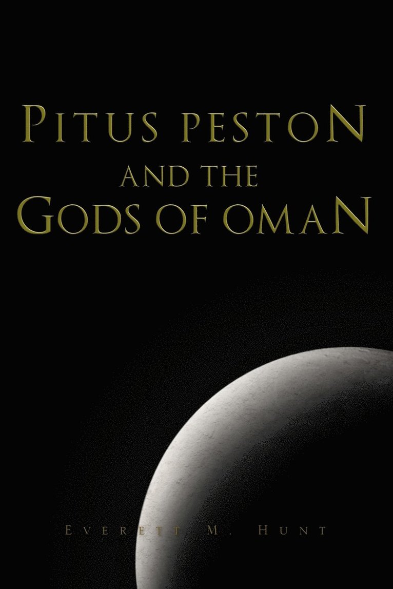 Pitus Peston and the Gods of Oman 1