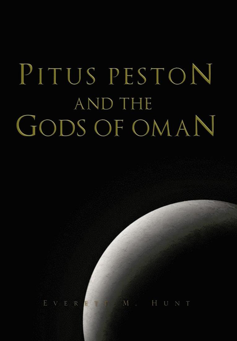 Pitus Peston and the Gods of Oman 1