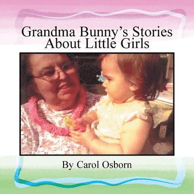 Grandma Bunny's Stories About Little Girls 1