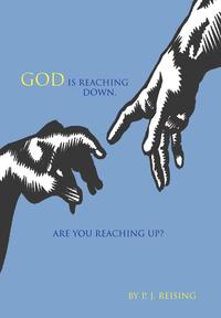 bokomslag God Is Reaching Down. Are You Reaching Up?