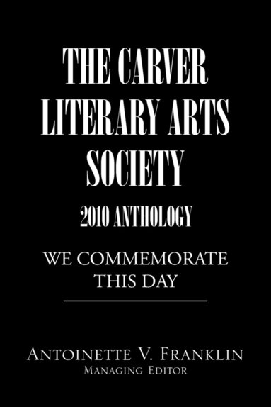 bokomslag The Carver Literary Arts Society 2010 Anthology