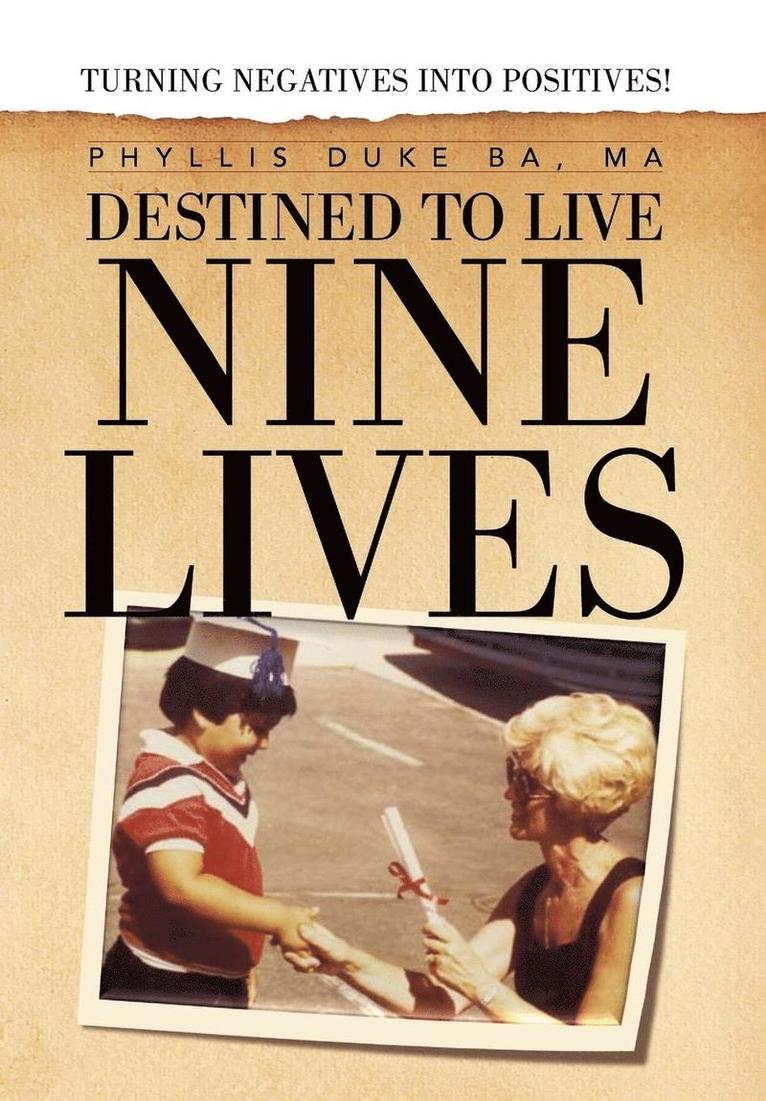 Destined to Live Nine Lives 1