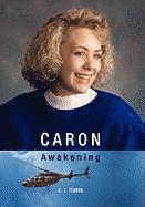 C J Teahan, C. J. Teahan, C.J. Teahan - Caron, Inbunden