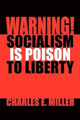 bokomslag Warning! Socialism Is Poison to Liberty