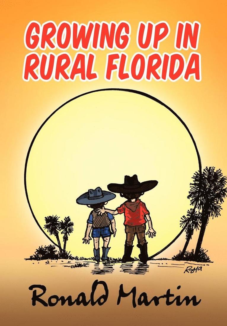 Ronald Martin - Growing Up In Rural Florida, Inbunden
