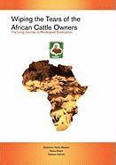 Wiping the Tears of the African Cattle Owners 1