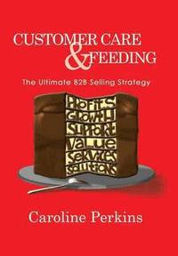 bokomslag Customer Care & Feeding
