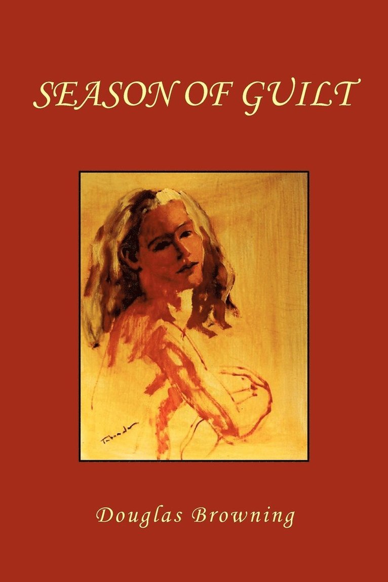Browning Douglas Browning, Douglas Browning - Season of Guilt, Häftad
