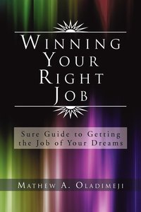 bokomslag Winning Your Right Job
