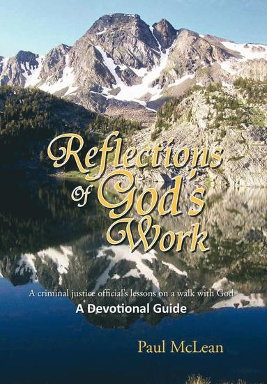 Paul McLean - Reflections of God's Work, Inbunden