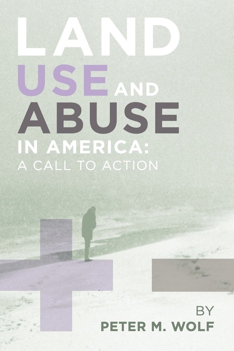 Land Use and Abuse in America