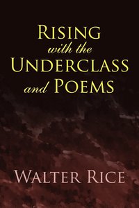 bokomslag Rising with the Underclass and Poems