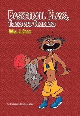 Basketball Plays, Tricks and Gimmicks 1