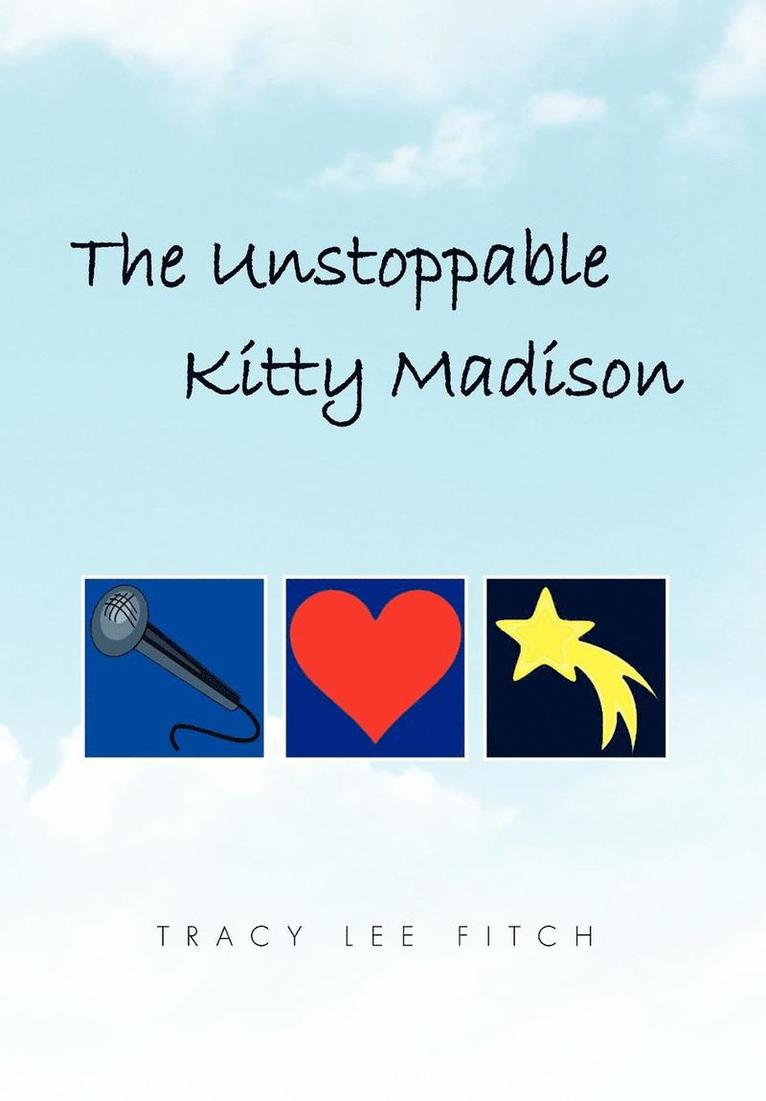 The Unstoppable Kitty Madison 1