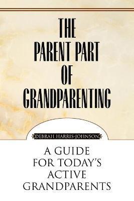 bokomslag The Parent Part of Grandparenting