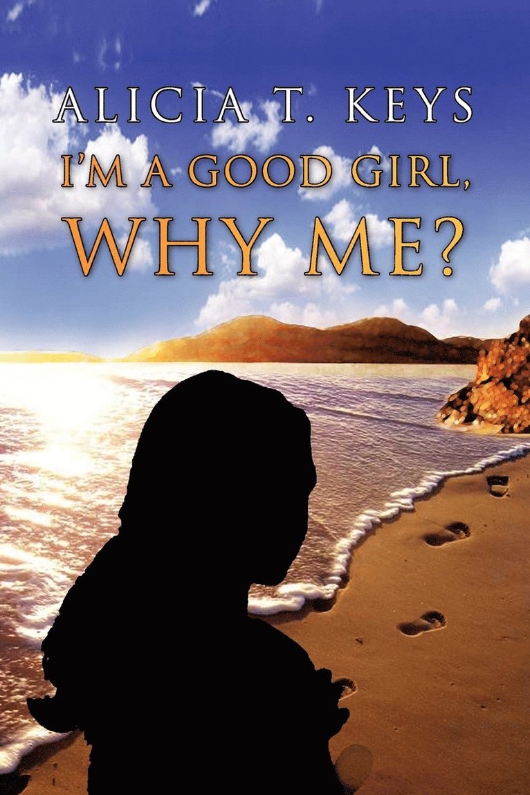 I'm a Good Girl, Why Me? 1