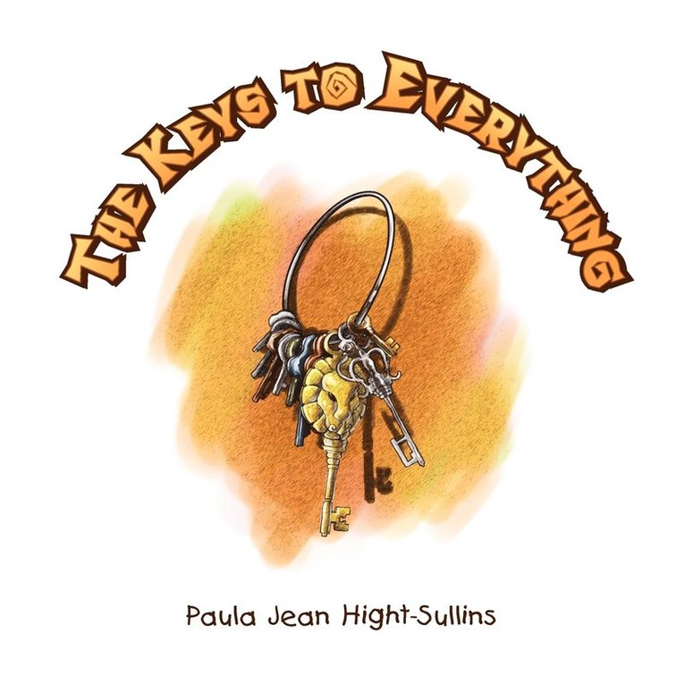 Paula Jean Hight-Sullins - Keys to Everything, Häftad