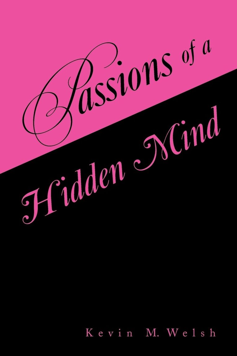 Passions of a Hidden Mind 1