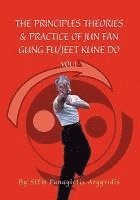 bokomslag The Principles Theories & Practice of Jun Fan Gung Fu/Jeet Kune Do Vol.1