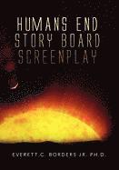 bokomslag Humans End Story Board Screenplay