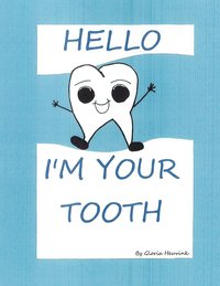 bokomslag Hello I'm Your Tooth