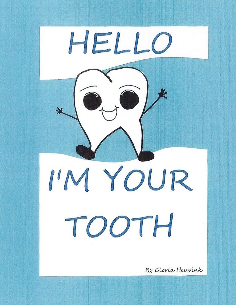 Hello I'm Your Tooth 1