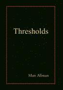 Allman Matt Allman, Matt Allman - Thresholds, Inbunden