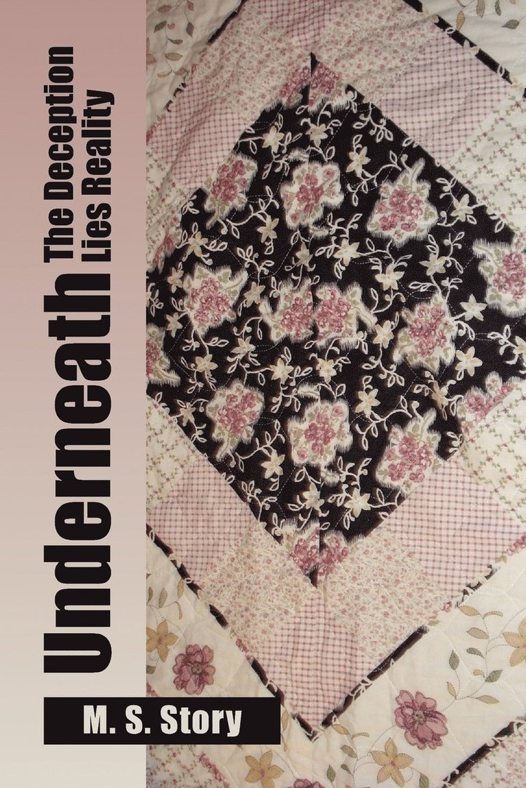 S Story M S Story, M S Story, S. Story M. S. Story, M. S. Story - Underneath the Deception Lies Reality, Häftad