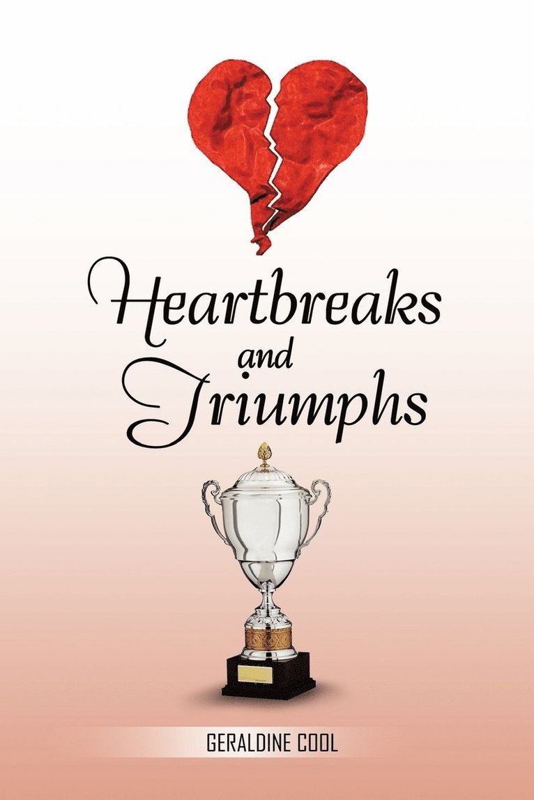 Heartbreaks and Triumphs 1