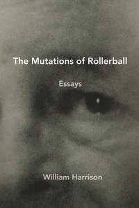 bokomslag The Mutations of Rollerball