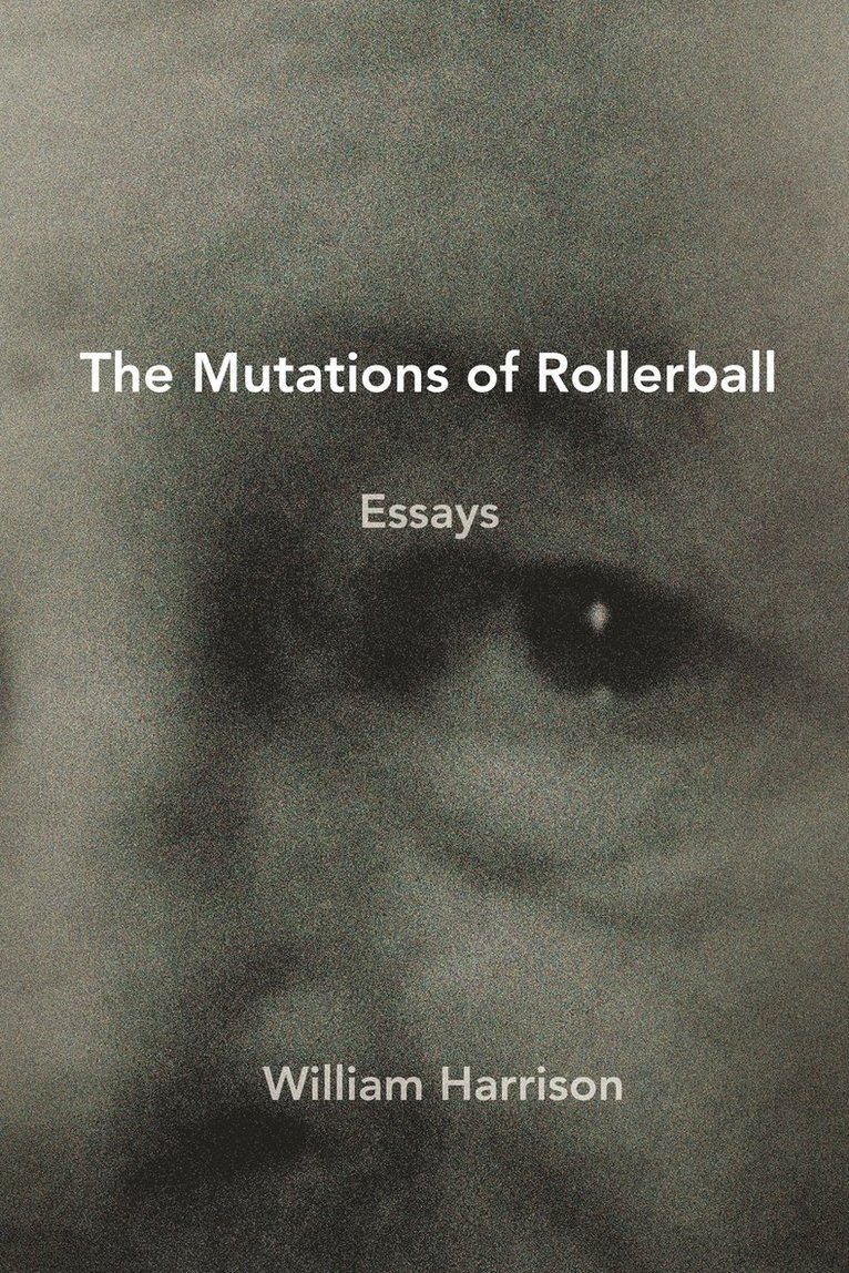 William Harrison - Mutations of Rollerball, Häftad