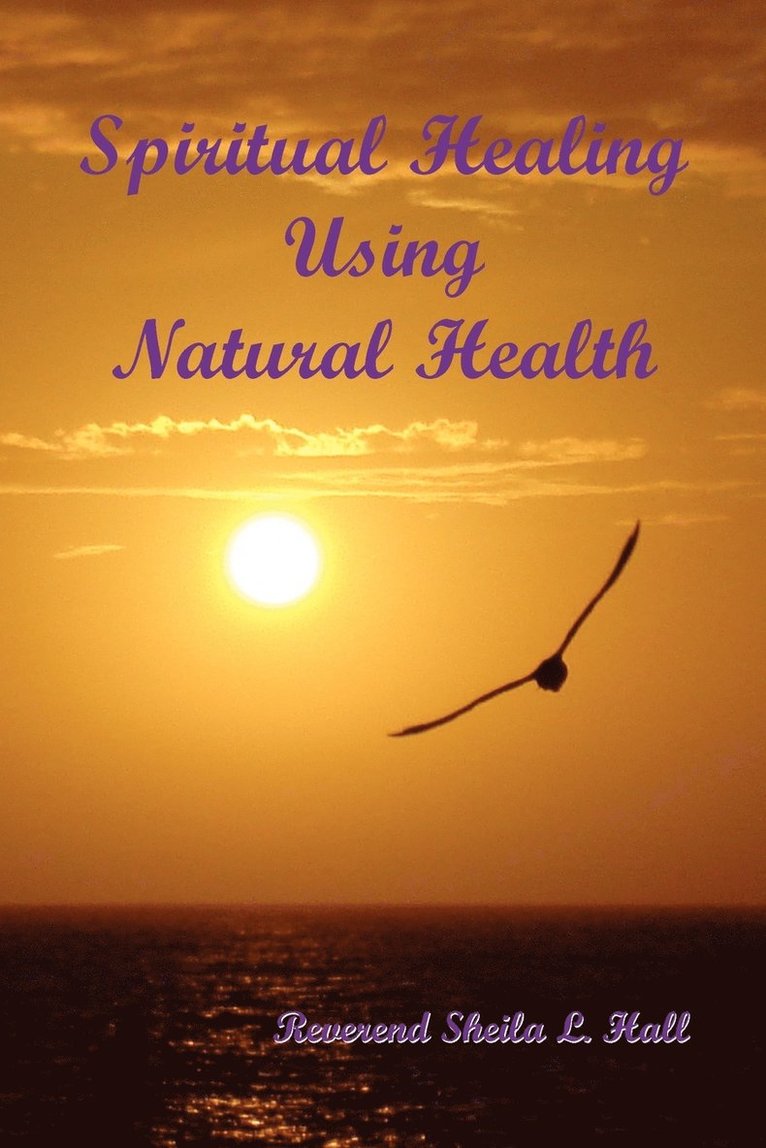 Spiritual Healing Using Natural Health 1