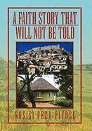 Faith Story That Will Not Be Told
