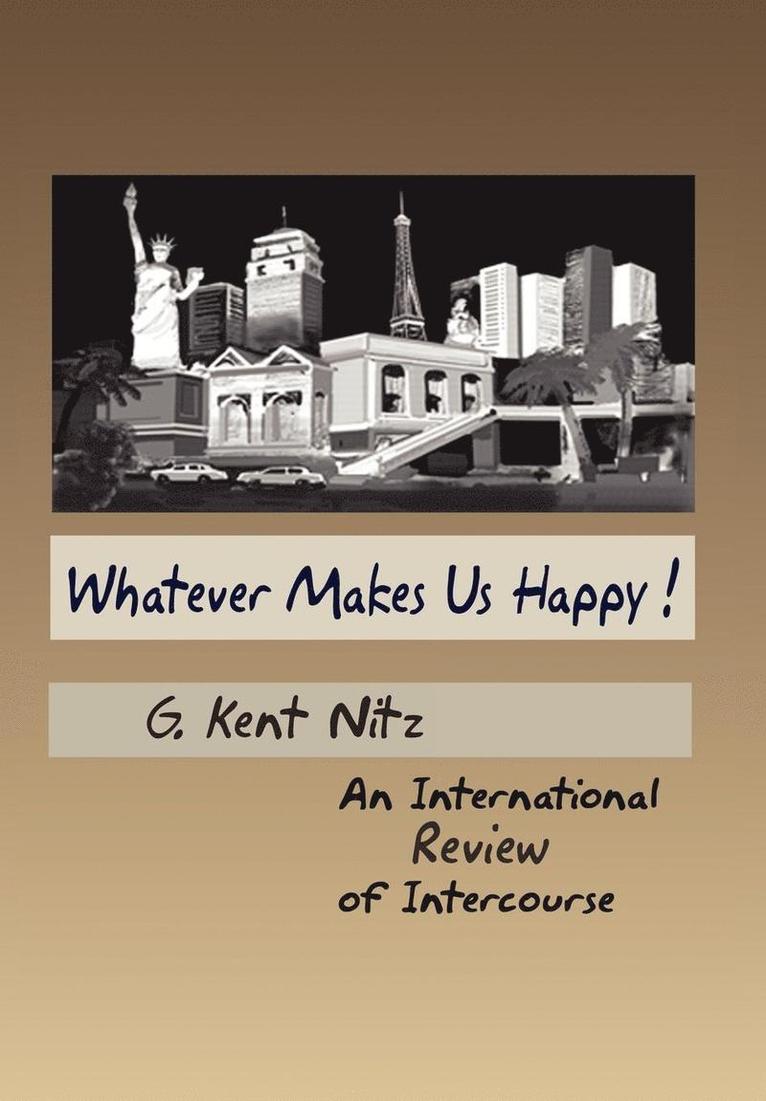 Whatever Makes Us Happy! 1